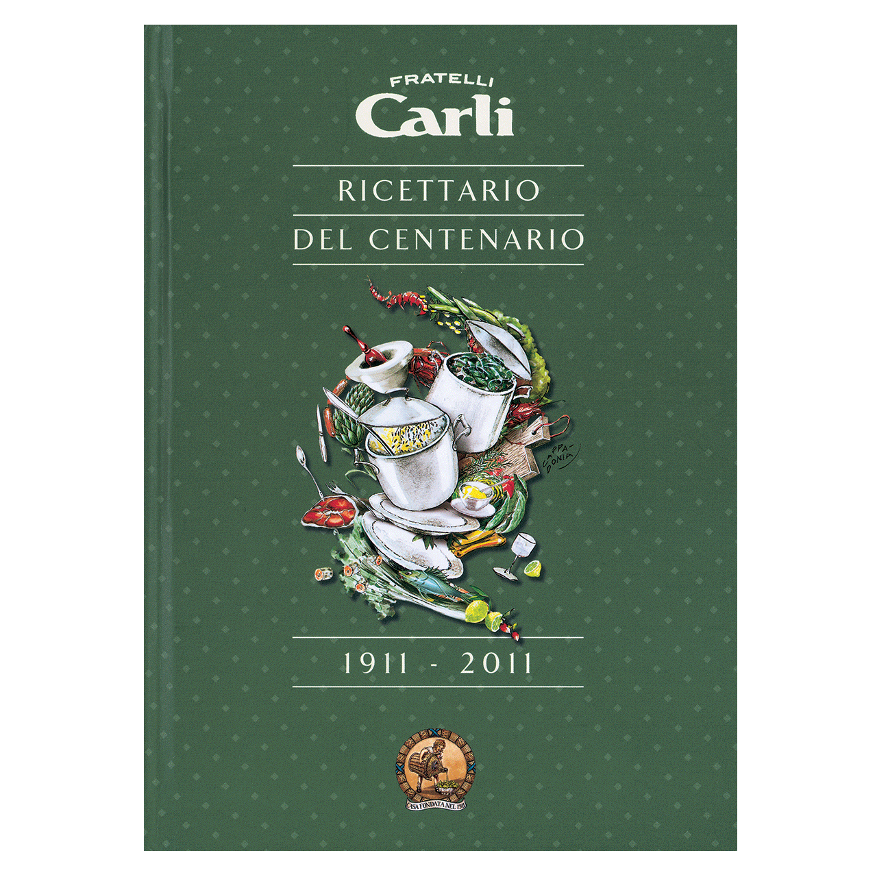 Ricettario Carli edizione del centenario 1911 2011